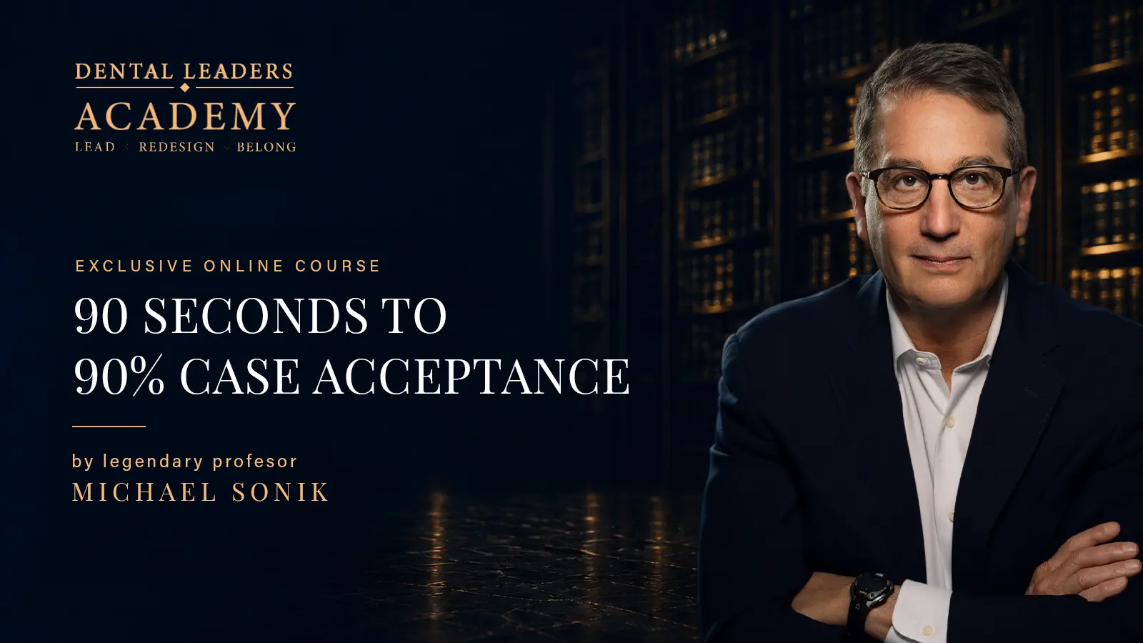 90 Seconds to 90% Case Acceptance