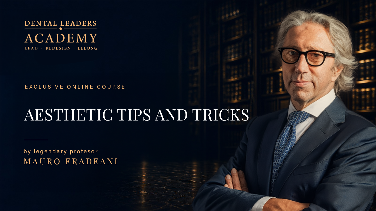 Dr. Mauro Fradeani – Aesthetic Tips and Tricks