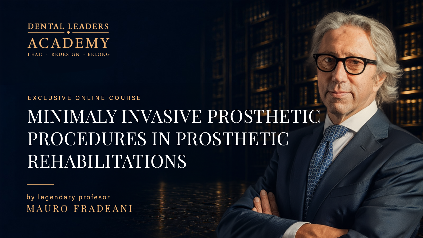 Prof. Mauro Fradeani Prosthetic rehabilitation for MIPP course