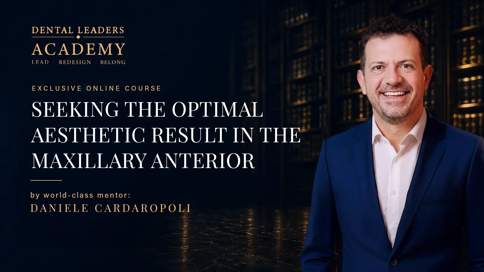 Seeking the Optimal Aesthetic Result in the Maxillary Anterior