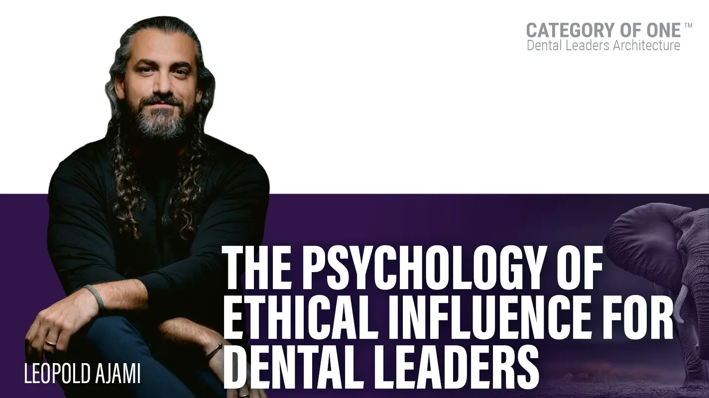 The Psychology of Ethical Influence for Dental Leaders